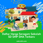 Daftar Harga Seragam Sekolah SD SMP SMA Terbaru